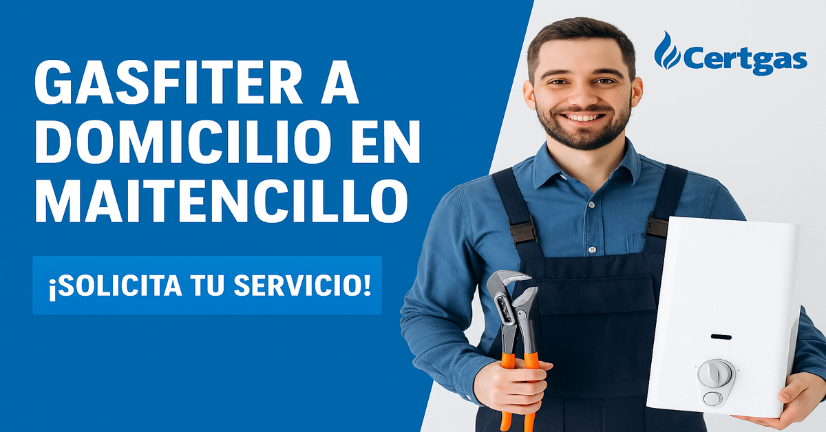 Gasfiter autorizado en Maitencillo — servicio profesional a domicilio